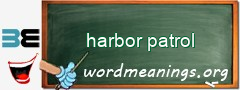 WordMeaning blackboard for harbor patrol